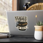Breaker of Shit Vinyl Decal - Image 12