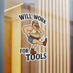 Will Work for Tools Vinyl Decal - Image 14