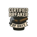 Breaker of Shit Vinyl Decal