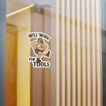 Will Work for Tools Vinyl Decal - Image 6